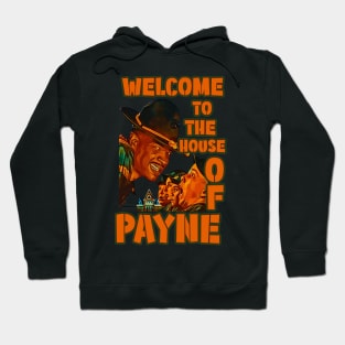 Welcome To The House Of Payne Hoodie